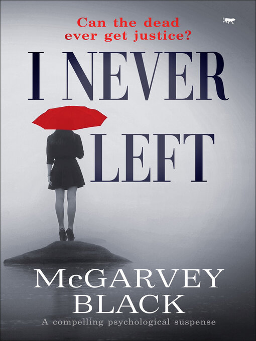 Title details for I Never Left by McGarvey Black - Available